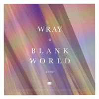 Wray - Blank World