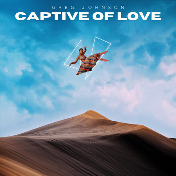 Greg Johnson - Captive of Love