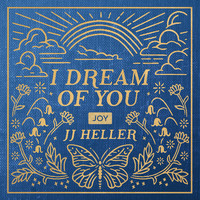JJ Heller - I Dream of You: JOY