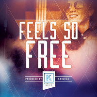 Karluca - Feels so Free