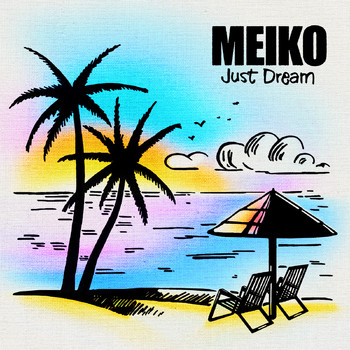 Meiko - Just Dream