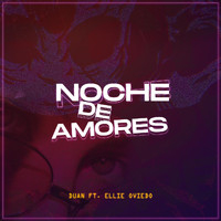 DUAN - Noche de Amores (feat. Ellie Oviedo) (Explicit)