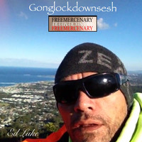 Ed Luke - Gonglockdownsesh (Explicit)