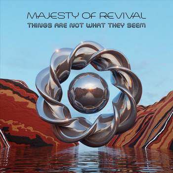 Majesty of Revival - Things Are Not What They Seem