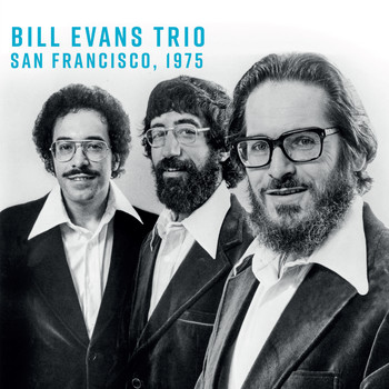 Bill Evans Trio - Great A.M. Music Hall, S.F. 1975 (Live) (Live)