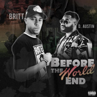 Britt - Before the World End (feat. D. Austin) (Explicit)