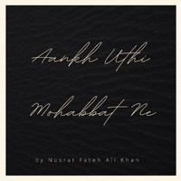 Nusrat Fateh Ali Khan - Aankh Uthi Mohabbat Ne