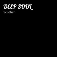 Scottish - Deep Soul