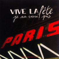 Vive La Fête - Je Ne Veux Pas (Special Edition)