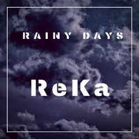 Reka - Rainy Days