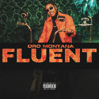 Dro Montana - Fluent (Explicit)
