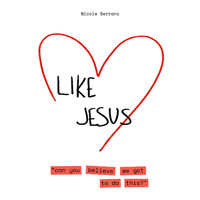 Nicole Serrano - Love Like Jesus