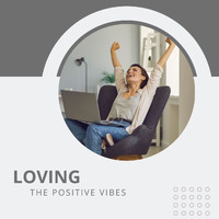 Olivia Smith - Loving The Positive Vibes