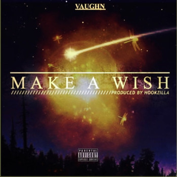 Vaughn - Make a Wish (Explicit)