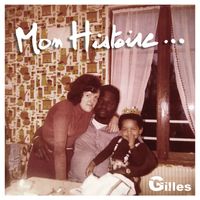 Gilles - Mon Histoire...