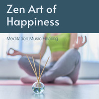 Asian Zen Meditation - Zen Art of Happiness - Meditation Music Healing