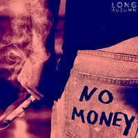 Long Autumn - No Money