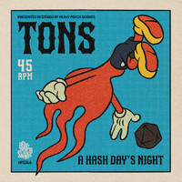 Tons - A Hash Day's Night (Explicit)