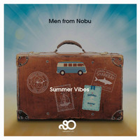 Men From Nobu - Summer Vibes