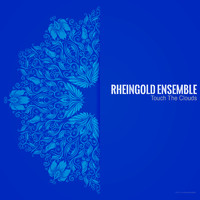 Rheingold Ensemble - Touch the Clouds