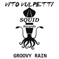 Vito Vulpetti - Groovy Rain