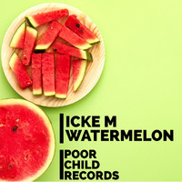 Icke M - Watermelon