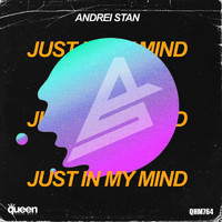 Andrei Stan - Just In My Mind