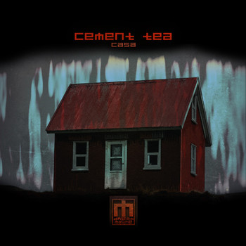 Cement Tea - Casa