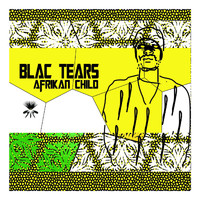 Blac Tears - Afrikan Child