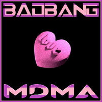 BadBANG - Mdma (Extended Mix)