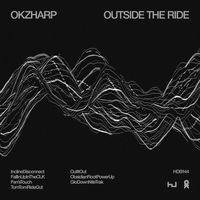 Okzharp - Outside The Ride EP