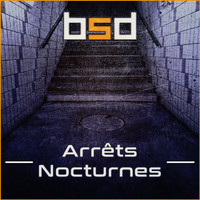 BSD - Arrêts Nocturnes (Explicit)