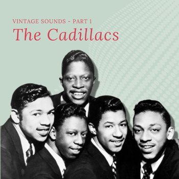 The Cadillacs - The Cadillacs - Vintage Sounds