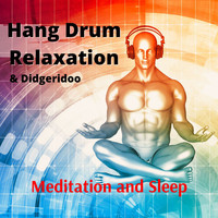 Meditway - Hang Drum Relaxation & Didgeridoo for Meditation and Sleep