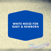 Hz Granular Sounds - White Noise for Baby & Newborn