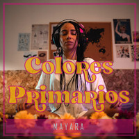 MAYARA - Colores Primarios