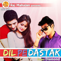 Diamond - Dil Pe Dastak