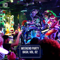 Various Artists - Weekend Party Bash, Vol. 02