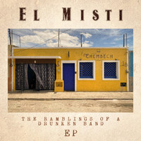 El Misti - The Ramblings of a Drunken Band - EP