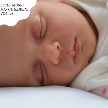 Various Artists - Sleep Music for Children, Vol. 06