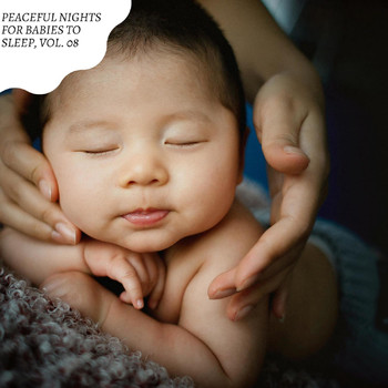 Various Artists - Peaceful Nights for Babies to Sleep, Vol. 08