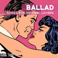 Hank Soul - Ballad Songs for Swingin' Lovers