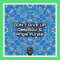 Deep Soul - Don't Give Up