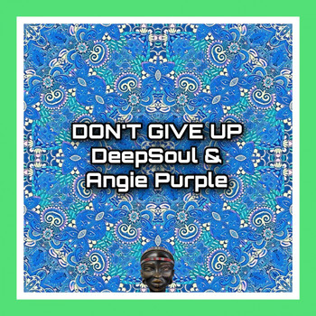 Deep Soul - Don't Give Up
