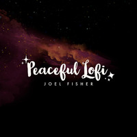 Joel Fisher - Peaceful Lofi