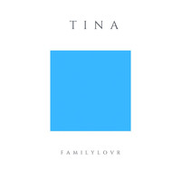 FAMILYLOVR - TINA