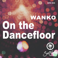 Wanko - On the Dancefloor