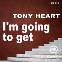 Tony Heart - I'm going to get