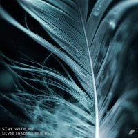 Silv3r Shad3s, Krix Music - Stay With Me