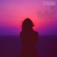 Starar - My Glorious Excesses